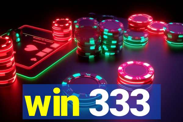 win 333
